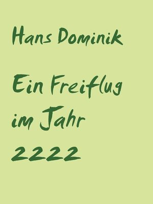 cover image of Ein Freiflug im Jahr 2222
